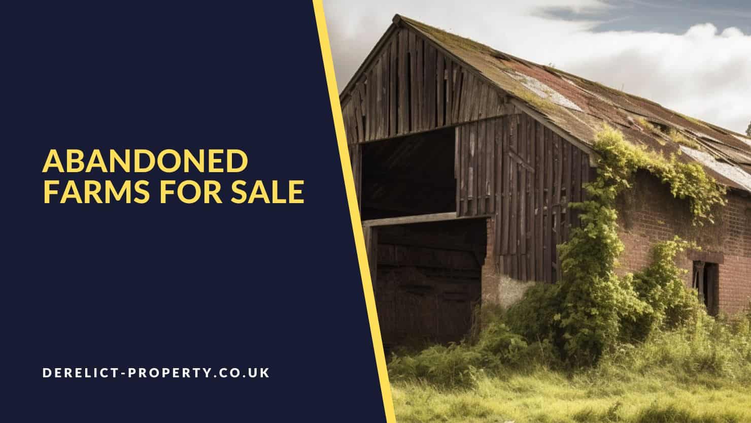 Abandoned farms for sale UK
