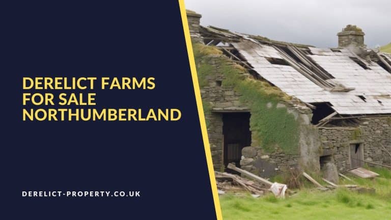 Derelict farms for sale in Northumberland