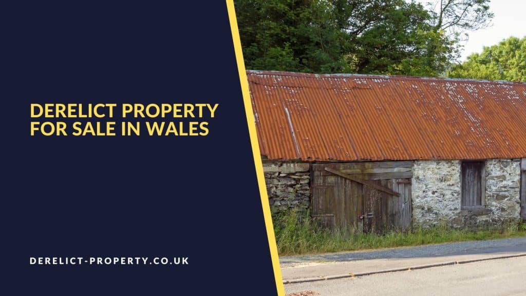 Derelict property for sale in Wales