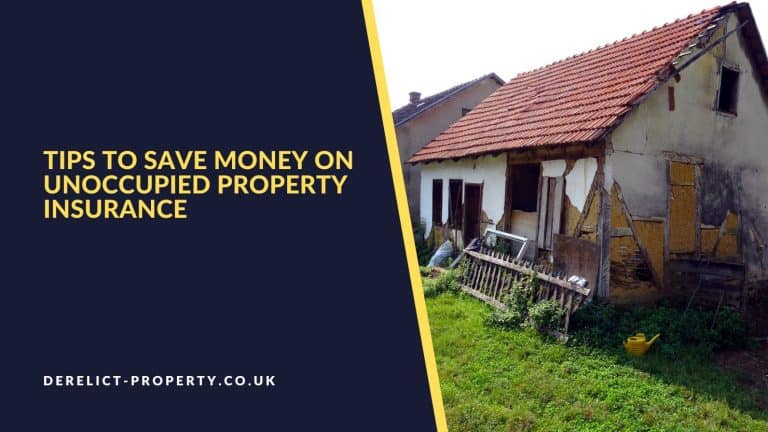 Save money on unoccupied property insurance